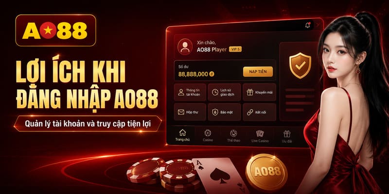 Lợi ích khi đăng nhập AO88 bằng tài khoản cá nhân